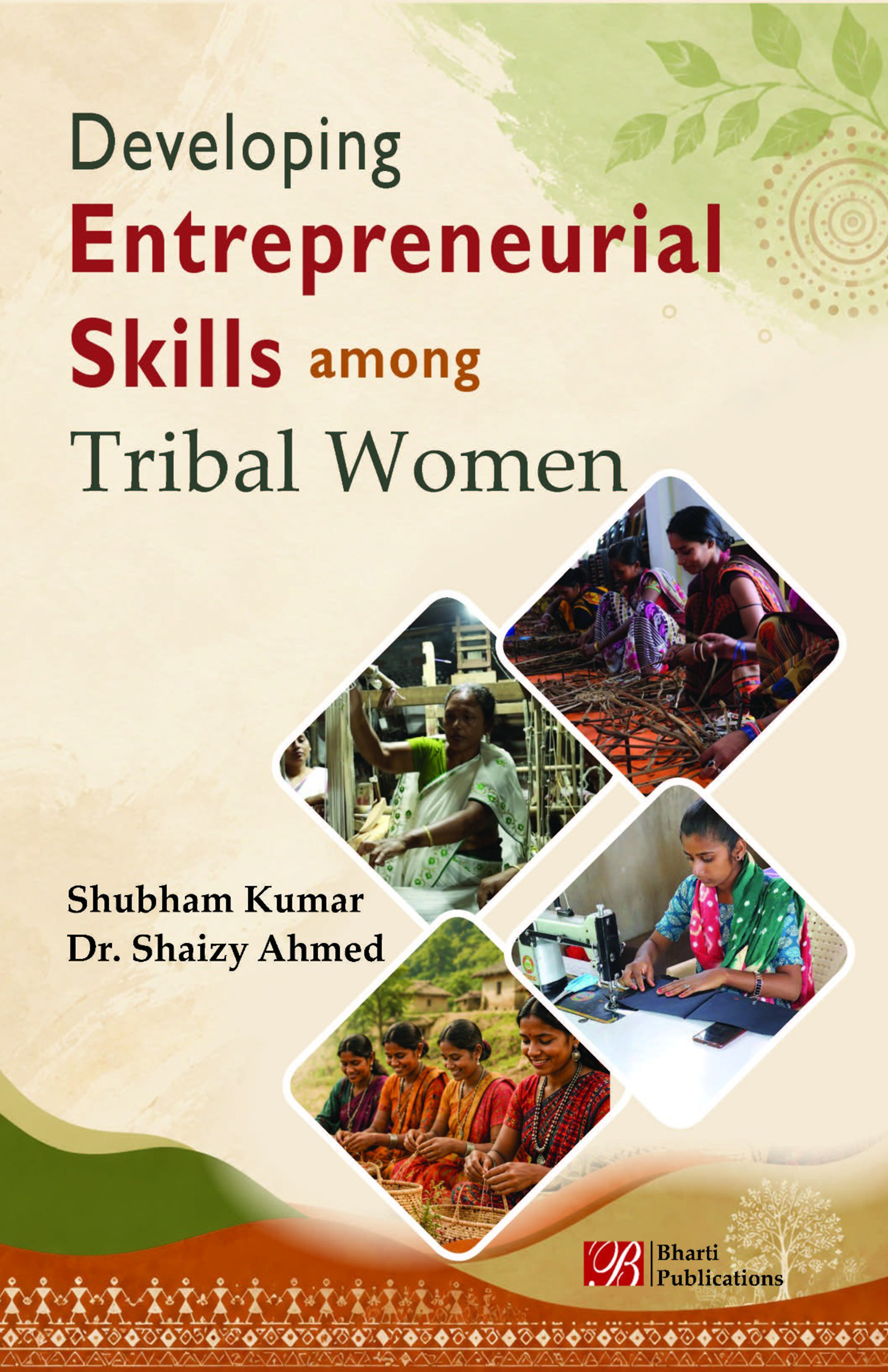 Developing Entrepreneurial Skills among Tribal Women