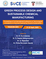 Green Process Design and Sustainable Chemical Manufacturing (Proceedings of 1st International Conference on Technological Innovations in Chemical Engineering Towards Sustainability, TIChSCON