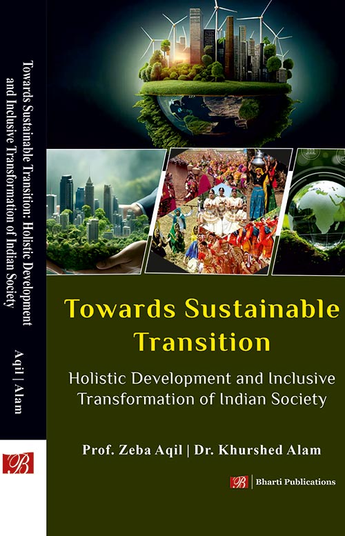 Towards Sustainable Transition: Holistic Development and Inclusive Transformation of Indian Society 
