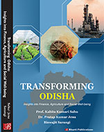 TRANSFORMING ODISHA: Insights into Finance, Agriculture and Social Well-being